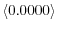  \left\langle 0.0000\right\rangle 