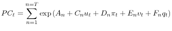 \displaystyle PC_{t}=\sum_{n=1}^{n=T}\exp\left( A_{n}+C_{n}u_{t}+D_{n}\pi_{t}+E_{n}% v_{t}+F_{n}q_{t}\right)
