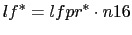LaTex Encoded Math: \displaystyle lf^{\ast}=lfpr^{\ast}\cdot n16