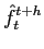  \hat{f}_{t}^{t+h}