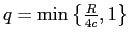  q=\min\left\{ \frac{R}{4c},1\right\} 