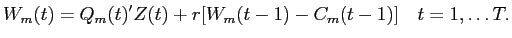 LaTex Encoded Math: \displaystyle W_{m}(t) = Q_{m}(t)'Z(t) + r[W_{m}(t-1) - C_{m}(t-1)] \quad t=1,\hdots T.