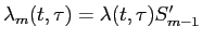  \lambda_{m}(t,\tau) = \lambda(t,\tau)S_{m-1}'