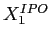  X_{1}^{IPO}