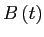 $\displaystyle B\left( t\right)$