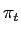 $ \pi_{t}$