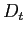 $ D_{t}$