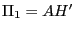 \Pi _1 =A{H}'