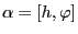 \alpha =\left[ {h,\varphi } \right]