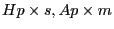  H p\times s, A p\times m 