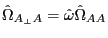 \hat {\Omega }_{A_\bot A} =\hat {\omega }\hat {\Omega }_{AA} 