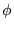 \phi 