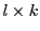  l \times k