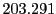  203.291