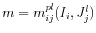  m=m_{ij}^{pl}(I_{i},J_{j}^{l})