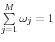 \sum\limits_{j=1}^M {\omega _j =1} 