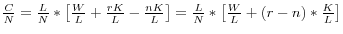 \frac{C}{N}=\frac{L}{N}\ast \left[ {\frac{W}{L}+\frac{rK}{L}-\frac{nK}{L}} \right]=\frac{L}{N}\ast \left[ {\frac{W}{L}+(r-n)\ast \frac{K}{L}} \right]