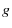  g