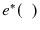  e^{\ast }(\phantom{x})