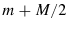  m+M/2