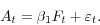 \begin{displaymath} A_t =\beta _1 F_t +\varepsilon _t . \end{displaymath}