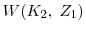  W(K_2, \; Z_1)