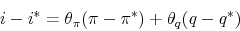 \begin{displaymath} i - i^* = \theta_\pi ( \pi- \pi^*) + \theta_q (q-q^*) \end{displaymath}