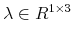  \lambda \in R^{1\times3}