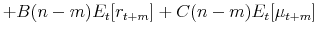 \displaystyle +B(n-m)E_t[r_{t+m}]+C(n-m)E_t[\mu_{t+m}]