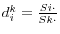 d_i^k =\frac{Si\cdot }{Sk\cdot }