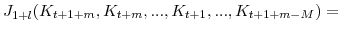  J_{1+l}(K_{t+1+m},K_{t+m},...,K_{t+1},...,K_{t+1+m-M})=