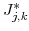  J_{j,k}^{\ast}