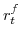  r_{t}^{f}
