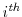  i^{\mathit{{th}}}