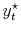  y_{t}^{\star}