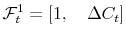  \mathcal{F}_{t}^{1} = \left[ 1, \quad\Delta C_{t} \right] 