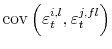  \operatorname{cov}\left( \varepsilon_{t}^{i,l}% ,\varepsilon_{t}^{j,fl}\right) 