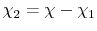  \chi_{2} = \chi- \chi_{1}