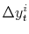 \displaystyle \Delta y_{t}^{i}