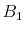  {B_1}