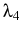  \lambda_{4}