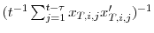  (t^{-1}% \sum\nolimits_{j=1}^{t-\tau}{x_{T,i,j}x_{T,i,j}^{\prime}})^{-1}