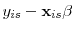  y_{is}-\mathbf{x}_{is}\mathbf{\beta}