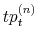 \displaystyle tp^{(n)}_{t}