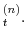 \displaystyle _{t}^{(n)} .% 