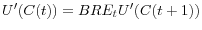{U}'(C(t))=BRE_t {U}'(C(t+1))