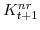 K^{nr}_{t+1}