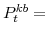  P^{kb}_{t}=