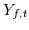 Y_{f,t}