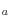 _{a}